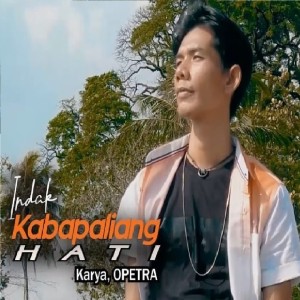 Listen to INDAK KABAPALIANG HATI song with lyrics from Firman