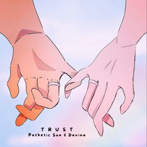 Album Trust from Pathetic Son