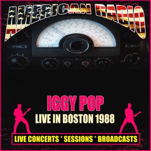 อัลบัม Live in Boston 1988 ศิลปิน Iggy Pop