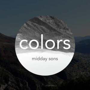 Album Colors - EP from Midday Sons