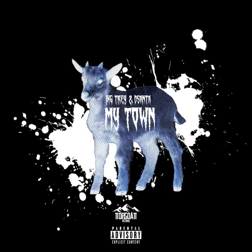 My Town (feat. Big Trey) (Explicit)