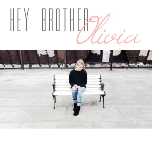 收聽Olivia Penalva的Hey Brother歌詞歌曲