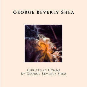 收聽George Beverly Shea的I Wonder as I Wander歌詞歌曲