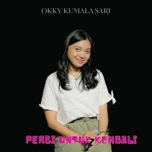 Dapur Musik的专辑Pergi Untuk Kembali