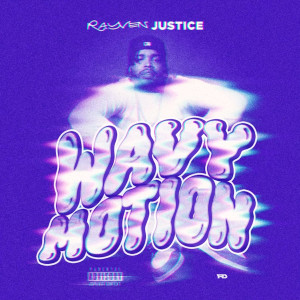 Rayven Justice的專輯Wavy Motion (Explicit)