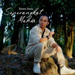 Listen to SEPERANGKAT MAHAR song with lyrics from Zinidin Zidan