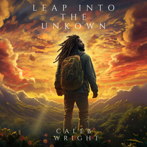 Listen to Leap into the Unkown song with lyrics from Caleb Wright
