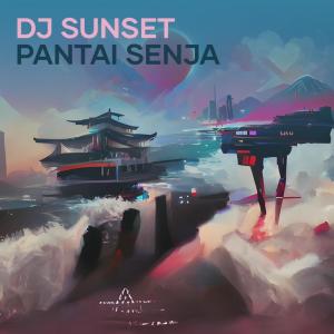 Dengarkan Dj Sunset Pantai Senja lagu dari musik healing dengan lirik