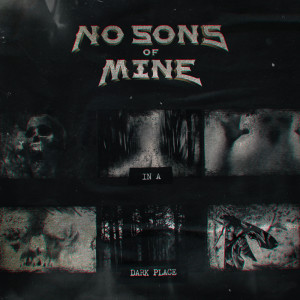 No Sons of Mine的专辑In a Dark Place