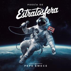 Pepe Emece的專輯Poesía de estratósfera