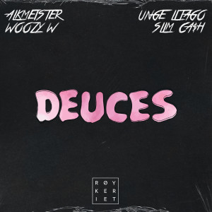Album Deuces (Explicit) oleh RØYKERIET