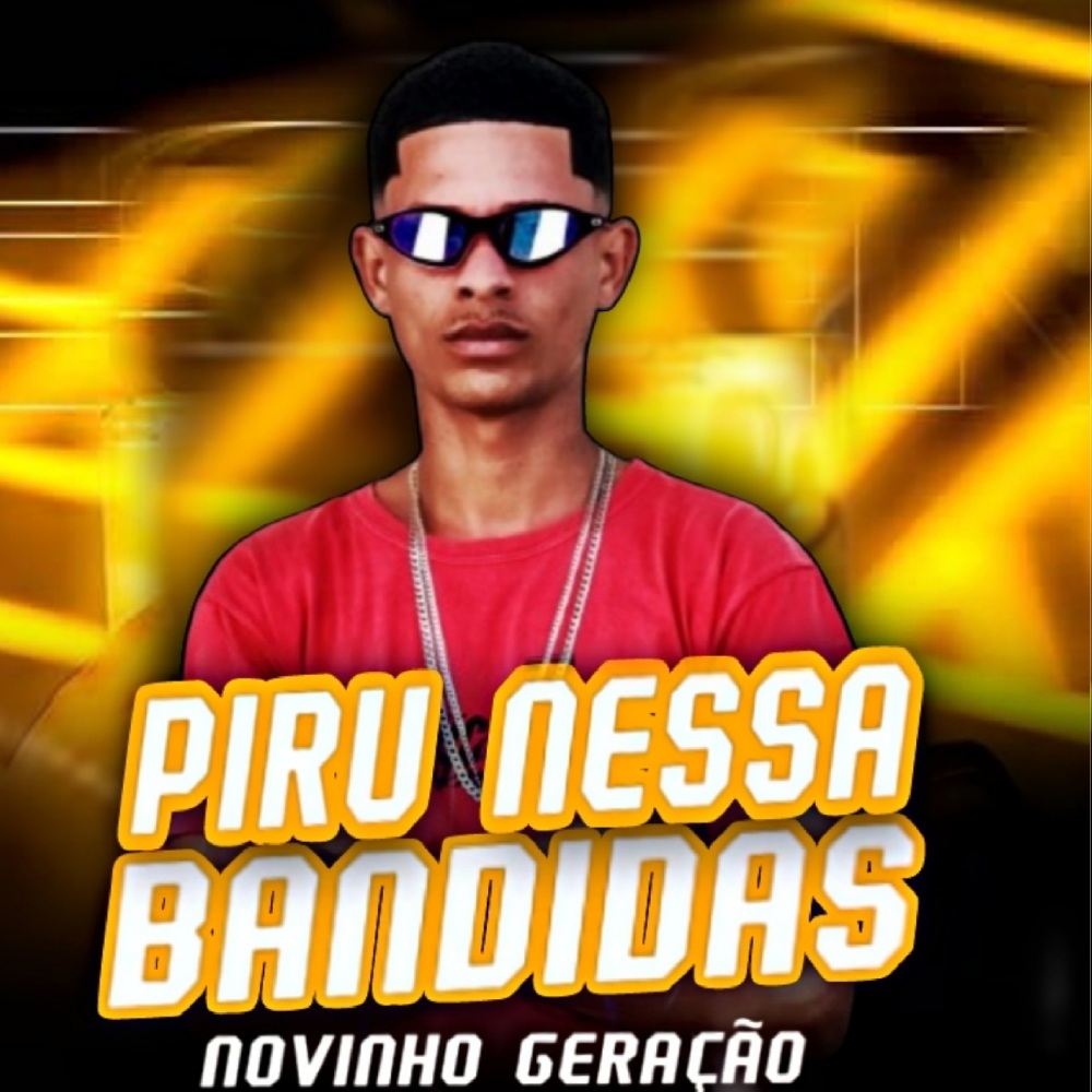 Piru Nessa Bandidas (Explicit)