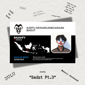 Badut Pt.3 dari Raavfy