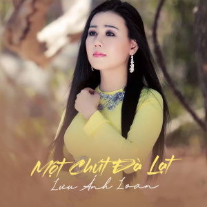 Album Một Chút Đà Lạt from Lưu Ánh Loan
