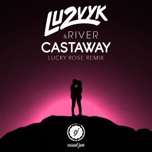 River的專輯Castaway (Lucky Rose Remix)