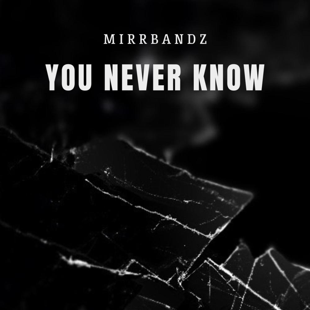 You Never Know (Explicit)