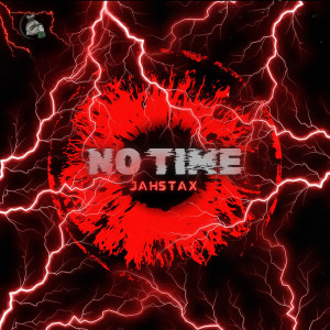 JahStax的专辑No Time (Explicit)