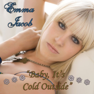 收聽Emma Jacob的Baby It's Cold Outside歌詞歌曲