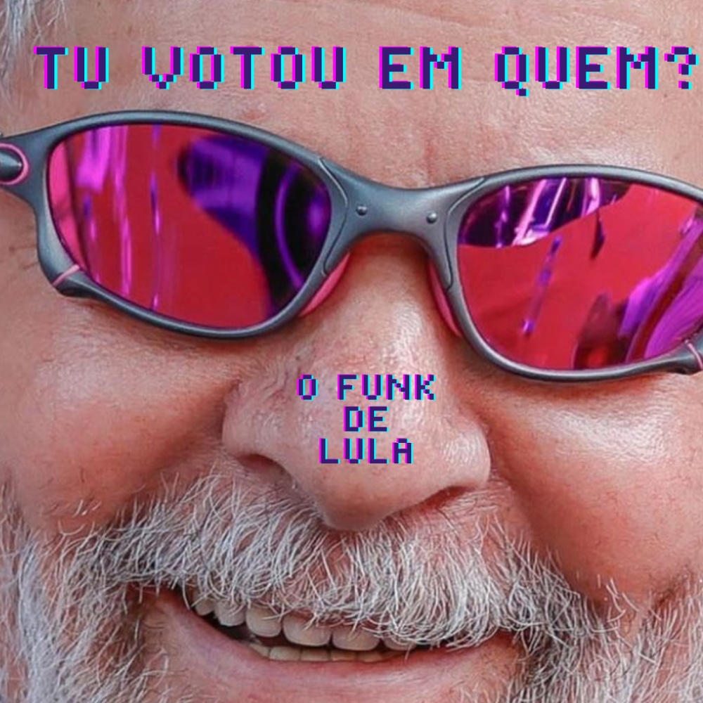 Tu votou em quem? (funk de Lula)
