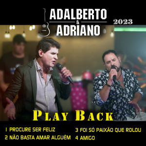 Adalberto e Adriano的專輯Adalberto & Adriano (2023) (Playback)