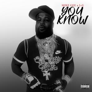 Mike Gee的專輯You Know (feat. Mike gee) (Explicit)