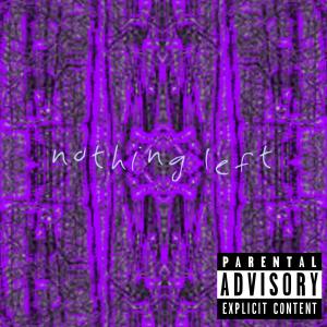 收聽Ashwood的nothing left (Explicit)歌詞歌曲