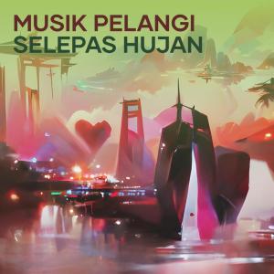 收聽Musik Menyentuh Hati的Musik Pelangi Selepas Hujan歌詞歌曲
