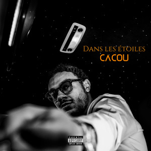 Cacou的專輯Dans les étoiles (Explicit)