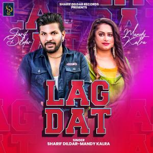 Sharif Dildar的專輯Lag Dat (feat. Mandy Kalra)