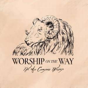 收聽We Are Compass Worship的Worship On The Way歌詞歌曲