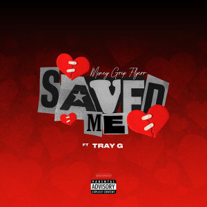 收聽Money Grip Flyerr的Saved Me (Explicit)歌詞歌曲