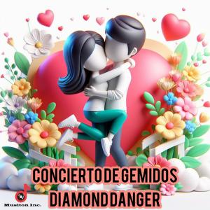 Diamond Danger的專輯Concierto de gemidos (Explicit)