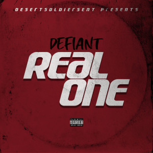 Listen to Real One (Explicit) song with lyrics from Defiant