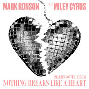 收聽Mark Ronson的Nothing Breaks Like a Heart (Martin Solveig Remix)歌詞歌曲