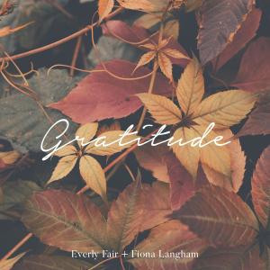 อัลบัม Gratitude (feat. Fiona Langham) [Acoustic] ศิลปิน Everly Fair