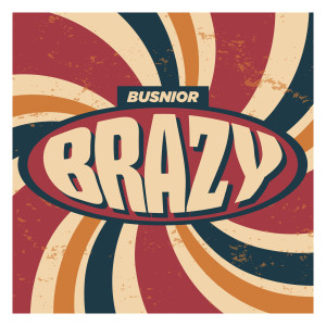 Album BRAZY (Explicit) from Busnior