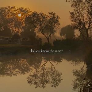 收聽Honeybee的do you know the man?歌詞歌曲