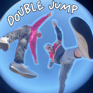 ดาวน์โหลดและฟังเพลง Double Jump พร้อมเนื้อเพลงจาก Joey Valence & Brae
