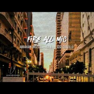 José Castillo的專輯FIRE ALL MIC (feat. José Castillo & Jostine Andrade La J)