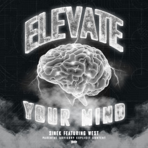 收听Sinek的Elevate Your Mind (Explicit)歌词歌曲