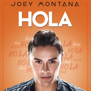 ดาวน์โหลดและฟังเพลง Hola พร้อมเนื้อเพลงจาก Joey Montana