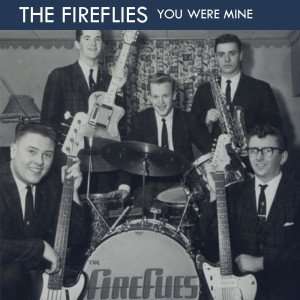 The Fireflies的专辑You Were Mine (1959)
