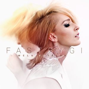 ดาวน์โหลดและฟังเพลง Fastrygi พร้อมเนื้อเพลงจาก Mela Koteluk