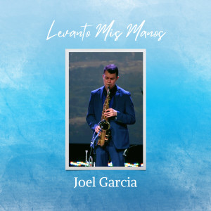 Joel Garcia的专辑Levanto Mis Manos