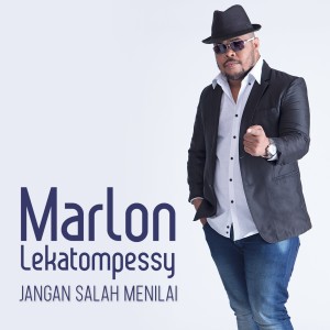 Dengarkan lagu Jangan Salah Menilai nyanyian Marlon Lekatompessy dengan lirik
