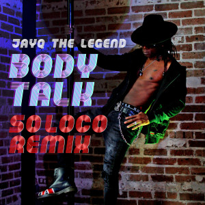 Album Body Talk so Loco (Latin Mix) from JayQ The Legend
