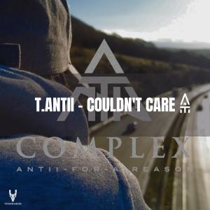 收聽T.ANTII的Couldn't care (Explicit)歌詞歌曲
