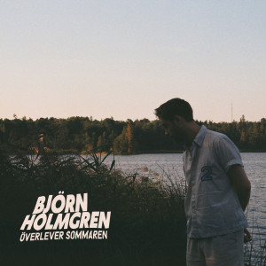 Björn Holmgren的專輯Överlever sommaren