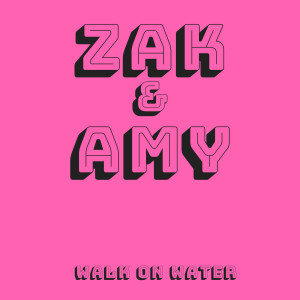 ดาวน์โหลดและฟังเพลง Walk on Water พร้อมเนื้อเพลงจาก Zak