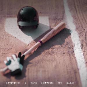 收聽Ray G的BATTER UP (feat. QEW & Gamfam)歌詞歌曲